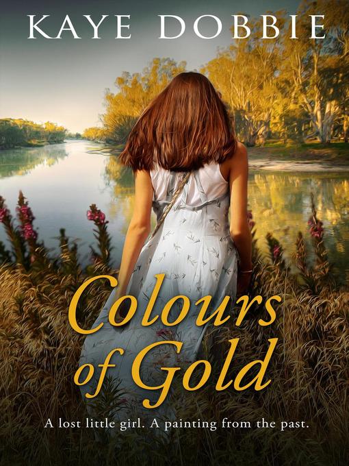 Title details for Colours of Gold by Kaye Dobbie - Available